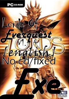 Box art for Lords Of Everquest
      V1.4.4 [english]
No-cd/fixed Exe