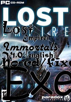 Box art for Lost
            Empire: Immortals V1.0 [english] No-cd/fixed Exe