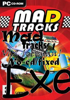 Box art for Mad
            Tracks V1.2 [german] No-cd/fixed Exe