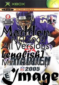 Box art for Madden
      Nfl 2005 All Versions [english] Mini Backup Image