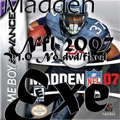 Box art for Madden
            Nfl 2007 V1.0 No-dvd/fixed Exe