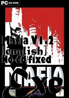 Box art for Mafia
V1.2 [english] No-cd/fixed Exe