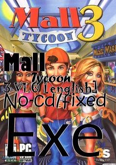 Box art for Mall
            Tycoon 3 V1.0 [english] No-cd/fixed Exe