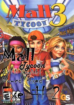 Box art for Mall
            Tycoon 3 V1.0 [english] No-cd/fixed Exe #2