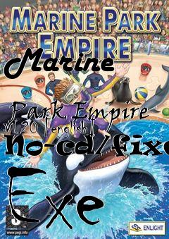 Box art for Marine
            Park Empire V1.20 [english] No-cd/fixed Exe