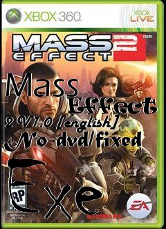 Box art for Mass
            Effect 2 V1.0 [english] No-dvd/fixed Exe