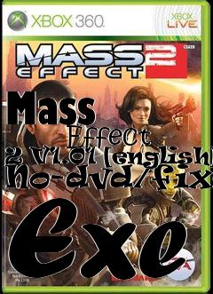 Box art for Mass
            Effect 2 V1.01 [english] No-dvd/fixed Exe