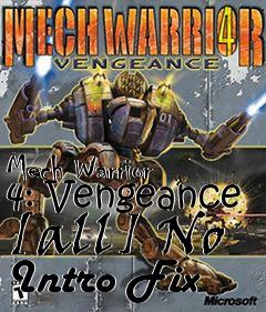 Box art for Mech Warrior 4:
Vengeance [all] No Intro Fix