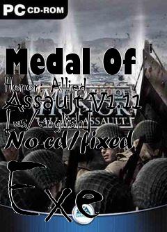 Box art for Medal
Of Honor: Allied Assault V1.11 [us/english] No-cd/fixed Exe