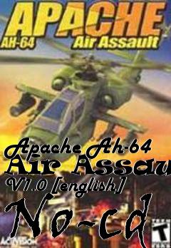 Box art for Apache Ah-64 Air Assault V1.0
[english] No-cd