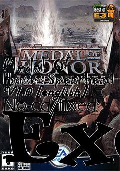 Box art for Medal
Of Honor: Spearhead V1.0 [english] No-cd/fixed Exe