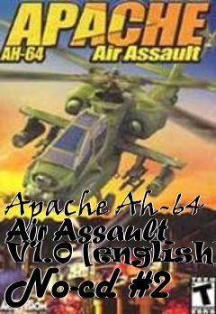 Box art for Apache Ah-64 Air Assault V1.0
[english] No-cd #2