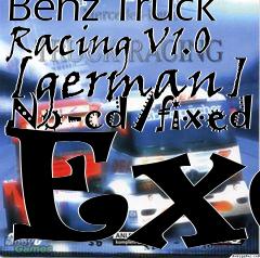 Box art for Mercedes Benz Truck
Racing V1.0 [german] No-cd/fixed Exe