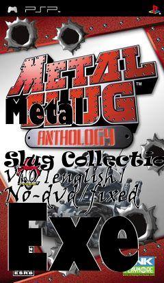 Box art for Metal
            Slug Collection V1.0 [english] No-dvd/fixed Exe