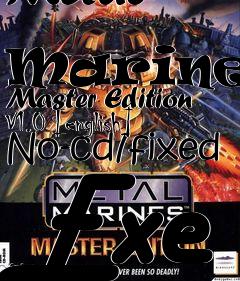 Box art for Metal
            Marines: Master Edition V1.0 [english] No-cd/fixed Exe