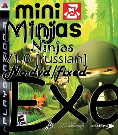 Box art for Mini
            Ninjas V1.0 [russian] No-dvd/fixed Exe