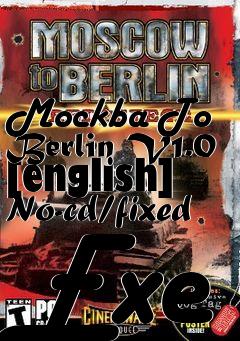 Box art for Mockba
To Berlin V1.0 [english] No-cd/fixed Exe