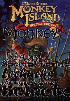 Box art for Monkey
            Island 2 Special Edition: Lechucks Revenge Language Selector