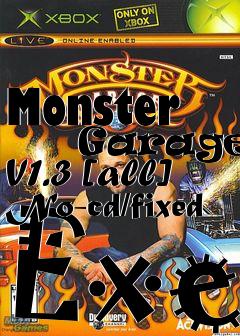 Box art for Monster
      Garage V1.3 [all] No-cd/fixed Exe