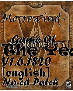 Box art for Morrowind-
            Game Of The Year V1.6.1820 [english] No-cd Patch