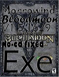 Box art for Morrowind:
Bloodmoon V1.5.1629 [english] No-cd/fixed Exe