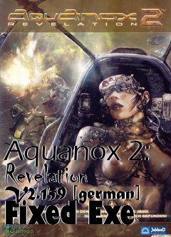 Box art for Aquanox
2: Revelation V2.159 [german] Fixed Exe