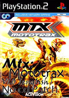 Box art for Mtx:
      Mototrax V1.0 [english] No-cd Patch