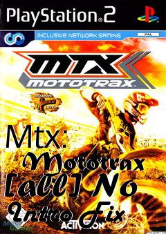 Box art for Mtx:
      Mototrax [all] No Intro Fix