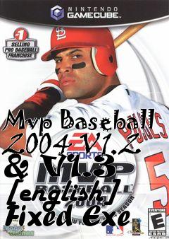 Box art for Mvp
Baseball 2004 V1.2 & V1.3 [english] Fixed Exe