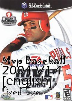 Box art for Mvp
Baseball 2004 V1.4 [english] Fixed Exe