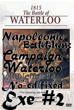 Box art for Napoleonic
      Battles: Campaign Waterloo V1.0 [english] No-cd/fixed Exe #2