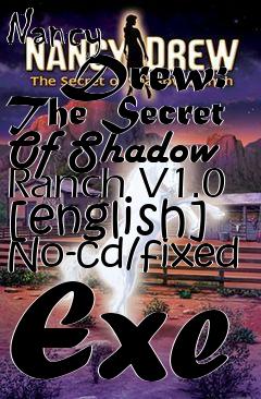 Box art for Nancy
      Drew: The Secret Of Shadow Ranch V1.0 [english] No-cd/fixed Exe