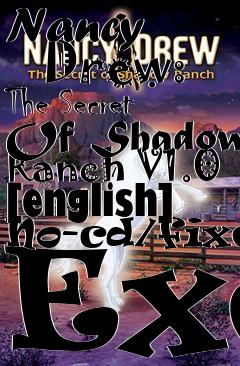 Box art for Nancy
      Drew: The Secret Of Shadow Ranch V1.0 [english] No-cd/fixed Exe