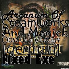 Box art for Arcanum Of Steamworks And Magick
Obscura V1.0.6.4 [german] Fixed Exe