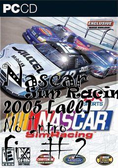 Box art for Nascar
      Sim Racing 2005 [all] No Intro Fix #2