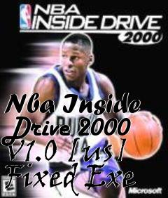 Box art for Nba
Inside Drive 2000 V1.0 [us] Fixed Exe