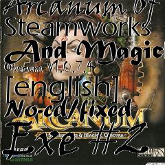 Box art for Arcanum Of Steamworks And Magick
Obscura V1.0.7.4 [english] No-cd/fixed Exe #2