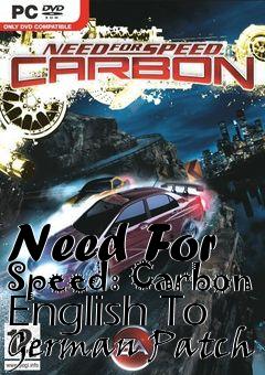 Box art for Need
For Speed: Carbon English To German Patch
