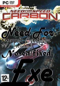 Box art for Need
For Speed: Carbon V1.2 [russian] No-cd/fixed Exe