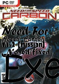 Box art for Need
For Speed: Carbon V1.2 [russian] No-cd/fixed Exe