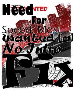 Box art for Need
            For Speed: Most Wanted [all] No Intro Fix