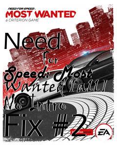 Box art for Need
            For Speed: Most Wanted [all] No Intro Fix #2