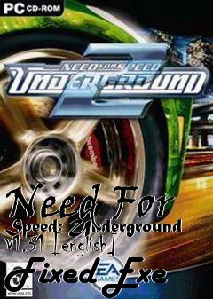 Box art for Need
For Speed: Underground V1.31 [english] Fixed Exe