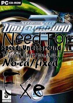 Box art for Need
For Speed: Underground V1.31 [german] No-cd/fixed Exe