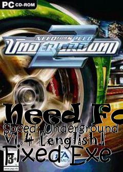 Box art for Need
For Speed: Underground V1.4 [english] Fixed Exe