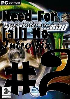 Box art for Need
For Speed: Underground [all] No Intro Fix #2