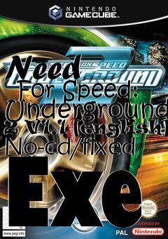 Box art for Need
      For Speed: Underground 2 V1.1 [english] No-cd/fixed Exe