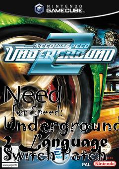 Box art for Need
      For Speed: Underground 2 Language Switch Patch