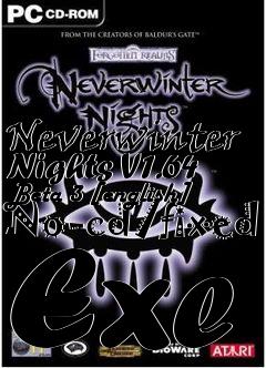Box art for Neverwinter
Nights V1.64 Beta 3 [english] No-cd/fixed Exe