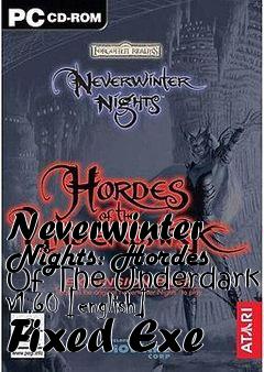Box art for Neverwinter
Nights: Hordes Of The Underdark V1.60 [english] Fixed Exe